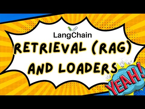 LangChain: Retrieval (RAG) and Loaders