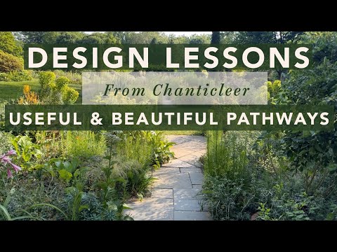 Design Lessons from Chanticleer | Useful & Beautiful Pathways