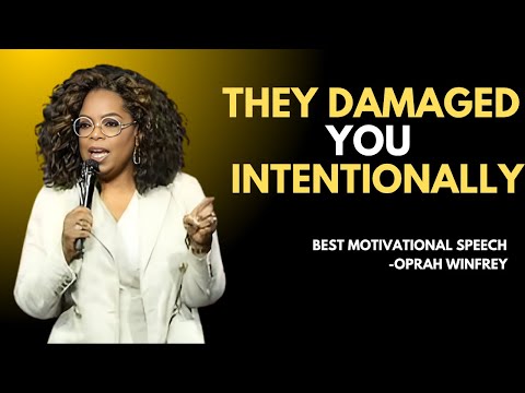 They Damaged You Intentionally || Oprah Winfrey GOAT || BEST  MOTIVATIONAL SPEECH