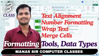 MS Excel Class 3 –Data Types, Text Alignment, Number Formatting, Wrap Text & Merge Cells | Manas Sir