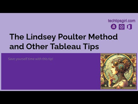 The Lindsey Poutler Method and Other Tableau Tips
