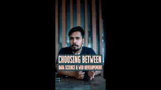 What to choose?🙆‍♂️ Data science or Web Development #datascience #webdevelopment #youtubeshorts