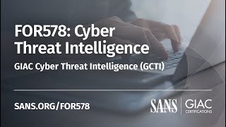 FOR578: Cyber Threat Intelligence Course Overview