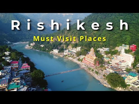 7 Best Places to Visit in Rishikesh You Can’t Miss