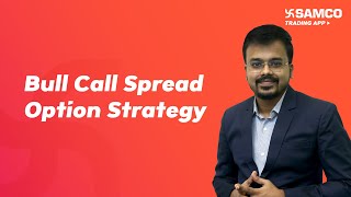 Bull Call Spread Option Strategy | Options B.R.O. | Ashwin Ramani | Samco Securities
