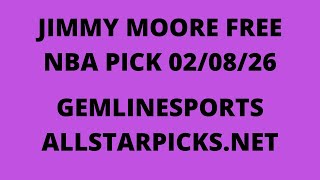 JIMMY MOORE FREE NBA PICK February 8, 2026
