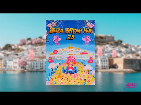 BRESH IBIZA MIX 2025