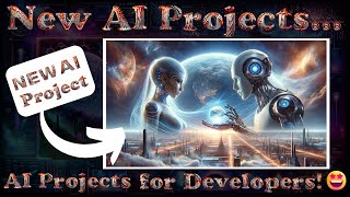 Tech Marvels Unveiled: 6 Incredible AI Projects for Developers! #AI