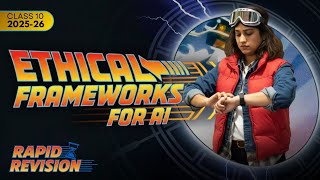 Ethical Frameworks for AI in 3 minutes | Class 10 Artificial Intelligence | CBSE 2025-26 | TenthEase
