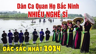 Tuyển Chọn Dân Ca Quan Họ Bắc Ninh Hay Nhất 2024 NHIỀU NGHỆ SĨ - Nghe Hát Quan Họ KHÔNG QUẢNG CÁO