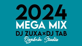 2024 Mega Mix Dj Zuxa Dj Tab [Ogabek Studio Mix]