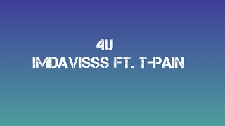 4u by ImDavisss Ft. T-Pain Lyrics