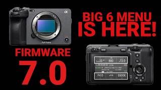 Sony FX3 Firmware 7.0 Big 6 menu is here!