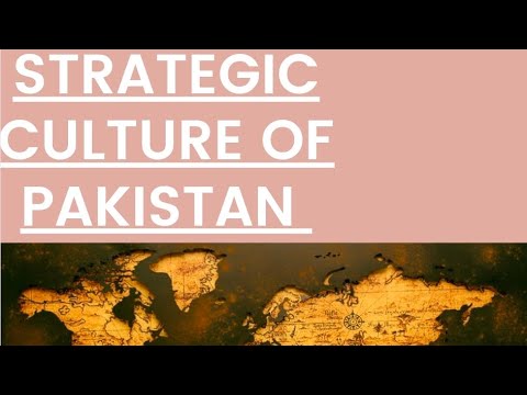 Strategic Culture of Pakistan #css_ir