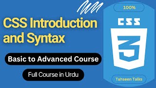 CSS Introduction and Syntax | CSS Basic to Advanced - Web Development | Tahseen Talks