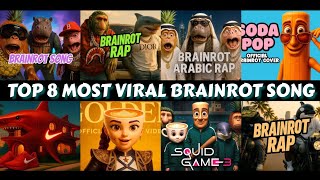 TOP 8 MOST VIRAL BRAINROT SONG/RAP 2025🎵