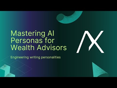 Mastering AI Personas for Wealth Advisors [May 22nd, Webinar Replay]