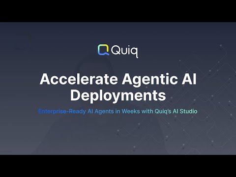 Accelerate Agentic AI Deployments | Quiq