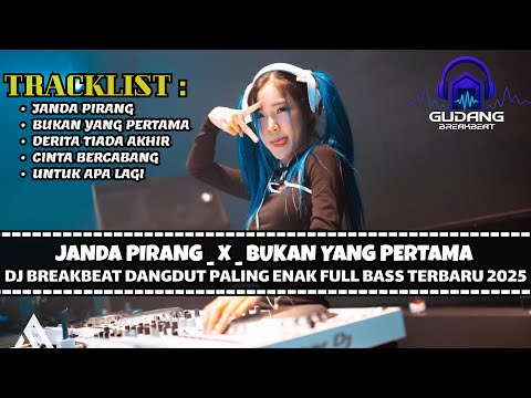 DJ BREAKBEAT JANDA PIRANG TERBARU 2025 | DUGEM BREAKBEAT DANGDUT PALING KENCANG FULL BASS