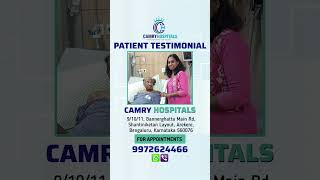 Patient Testimonial #camry #hospital #bangalore #besthospital #besttreatment