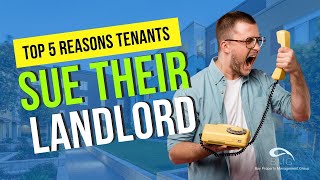 Top 5 Reasons Tenants Sue Their Landlord