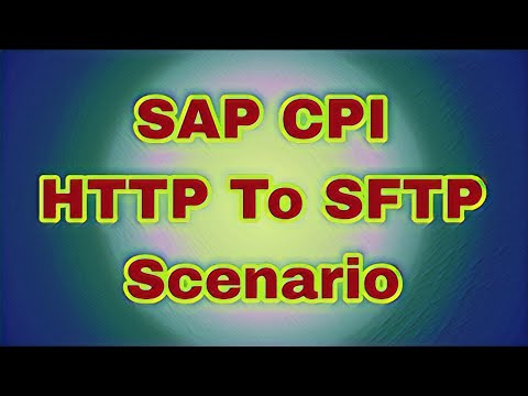 SAP CPI - HTTP To SFTP Scenario