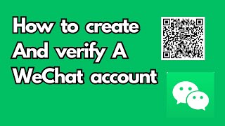 How To Create And Verify A WeChat Account: Easy Tutorial