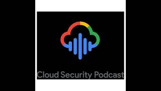 Cloud Security Talks Summarized: A Recap Episode