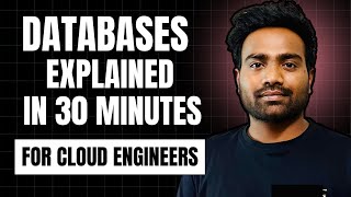 Databases Explained for Cloud Engineers in 30 Minutes.