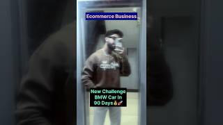 BMW Car in Next 90 days 🤩 To learn Ecommerce: 70589 99228 #ecommercebusiness #shorts #amazon