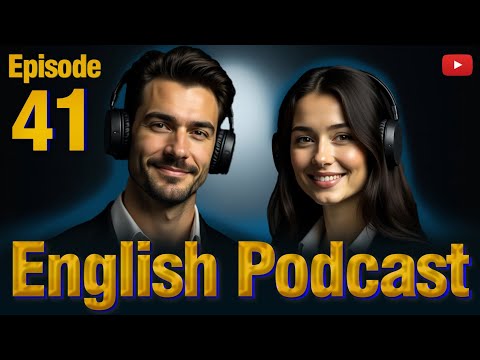 Learn English Fast in 2025 🎧🔴| English Learning Podcast  | Episode 41