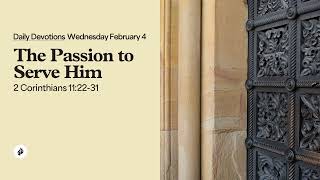 The Passion to Serve Him – Daily Devotional
