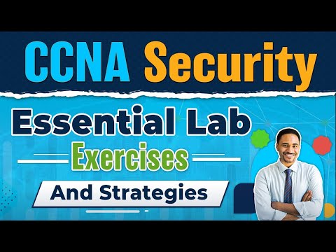 CCNA Security: Essential Lab Exercises and Strategies