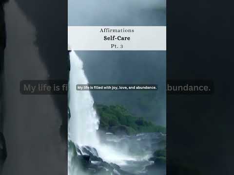 Affirmations - Self-Care - pt 3