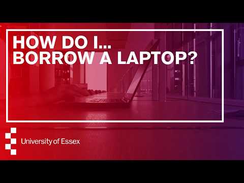 How do I borrow a laptop?