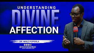 UNDERSTANDING DIVINE AFFECTION | DR. WOLE POPOOLA