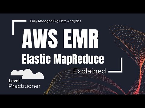 AWS Elastic MapReduce Explained | Fully Managed Big Data Analytics