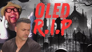 Last Days Of Oled TVs Are Here!