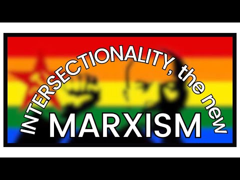 Intersectionality's Ties to Marxism: DANGEROUS to a Free Society