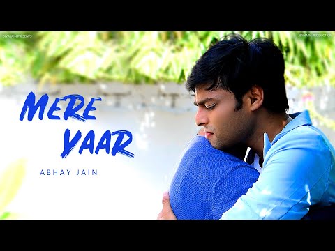 Mere Yaar (Full Song) | Abhay Jain | Friendship Song