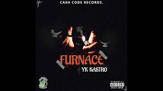 yk kastro Furnace (official audio)