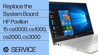 Replace the System Board | HP Pavilion 15-cs0000, cs1000, cs2000, cs3000 Laptop PC | HP