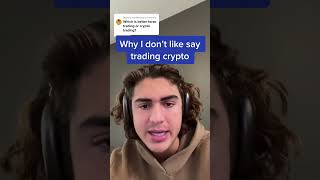 Why I don't like day trading crypto