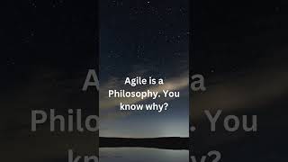 Agile is a Philosophy. How? #agile #agileframework #agilecoach #agilephilosophy #agileleader