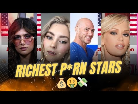 Top 60 Richest Ad*lt Film Stars in the World 2025 | Male & Female Performers Net Worth