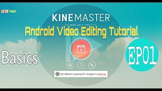 Android Video Editing | KineMaster Tutorial | EP01 Basics