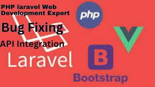 Php Laravel Web Development Expert | Bug Fixing | Api Integration