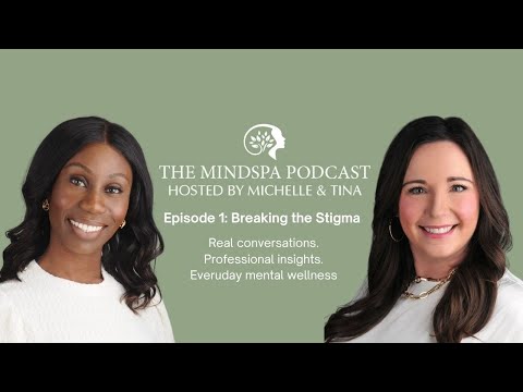 The MindSpa Podcast - Ep 1   Breaking the Stigma