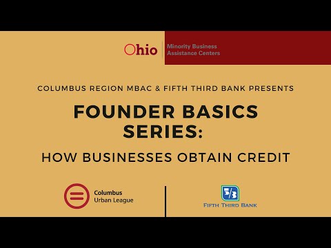 The Founder Basics Series - Pt. 2 - How Businesses Obtain Credit