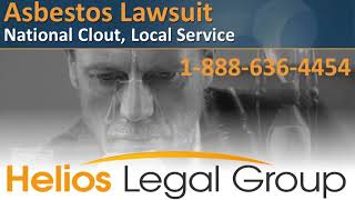 Asbestos Lawsuit? - Call Us First! - 1-888-636-4454 - Lawyers and Attorneys